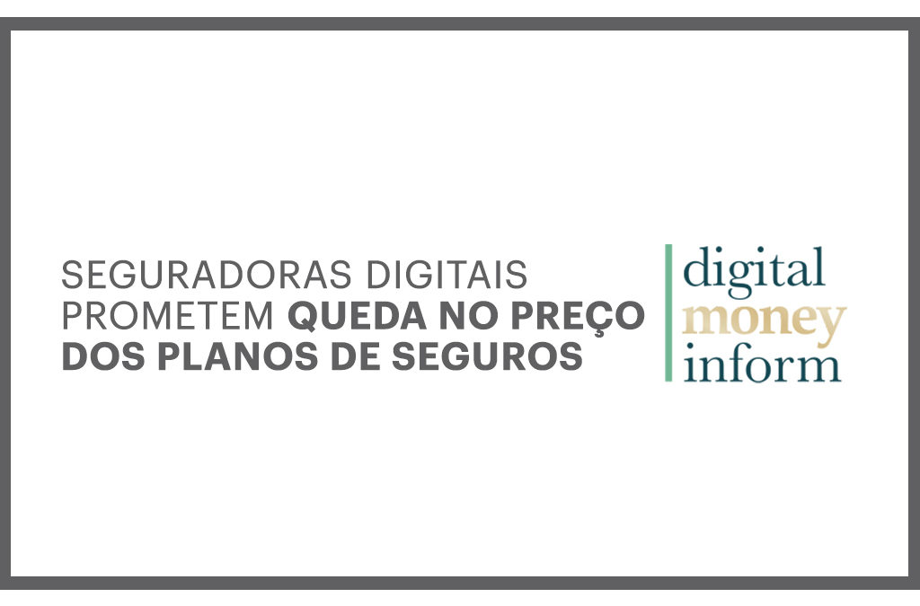 Seguradoras Digitais prometem queda nos preços dos planos de seguro