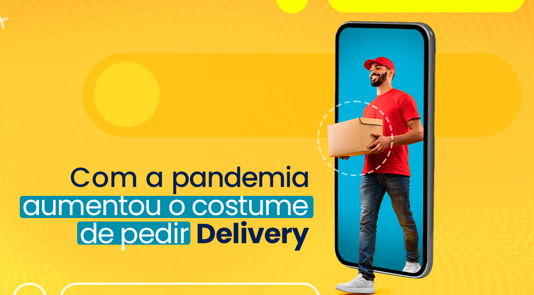 Crescimento do Delivery com a Pandemia