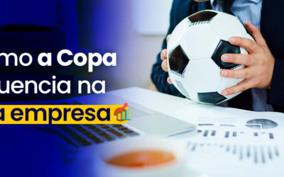 Como a copa influencia na operação de sua empresa?