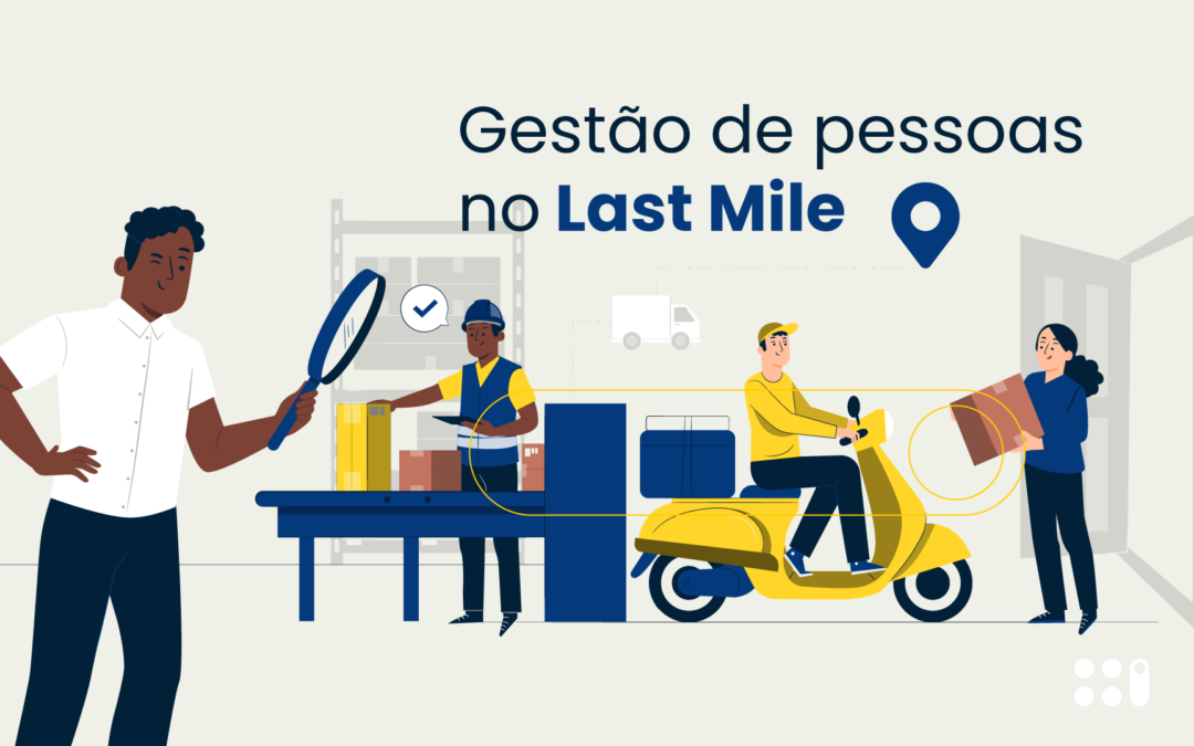 Gestão de pessoas no Last Mile